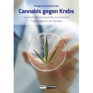 Cannabis gegen Krebs -  Grotenhermen Franjo (2017)